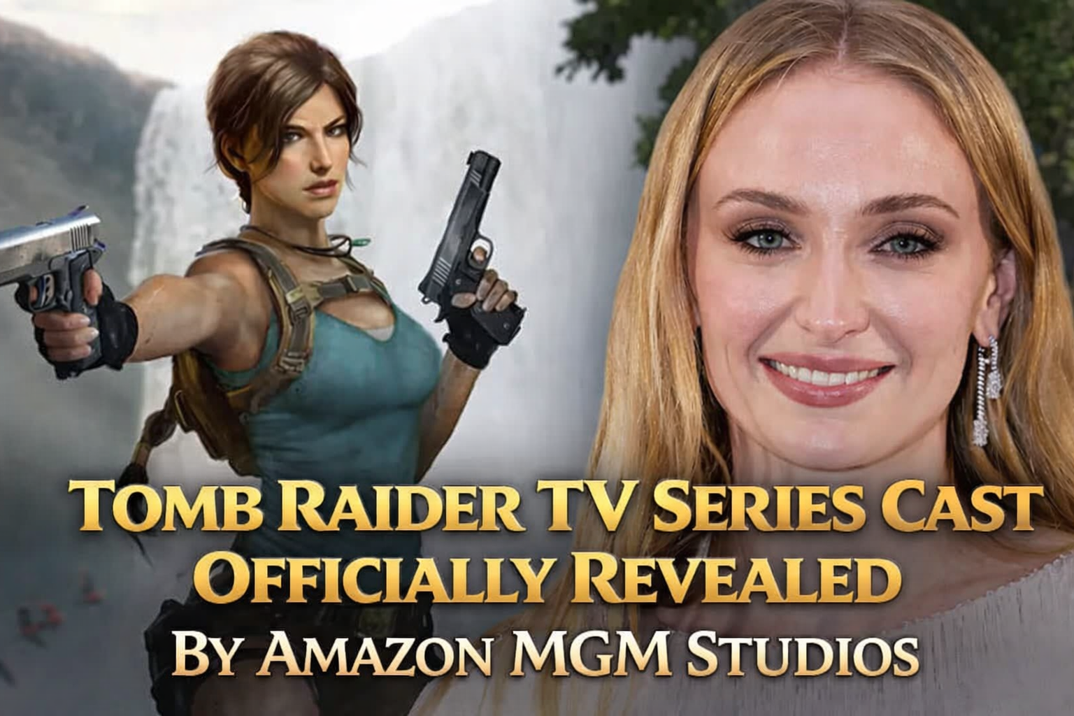 Tomb Raider TV Series Cast Officially Revealed By Amazon MGM Studios