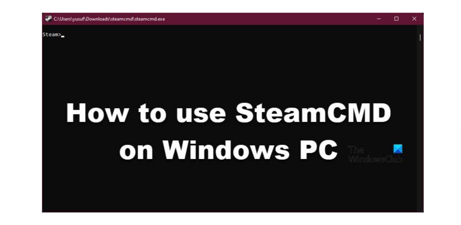 How to Use SteamCMD on Windows PC