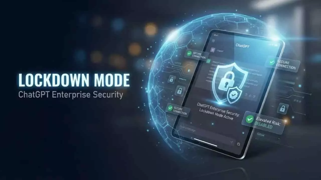ChatGPT Lockdown Mode Adds Extra Protection Against Hidden Prompt Injection Attacks