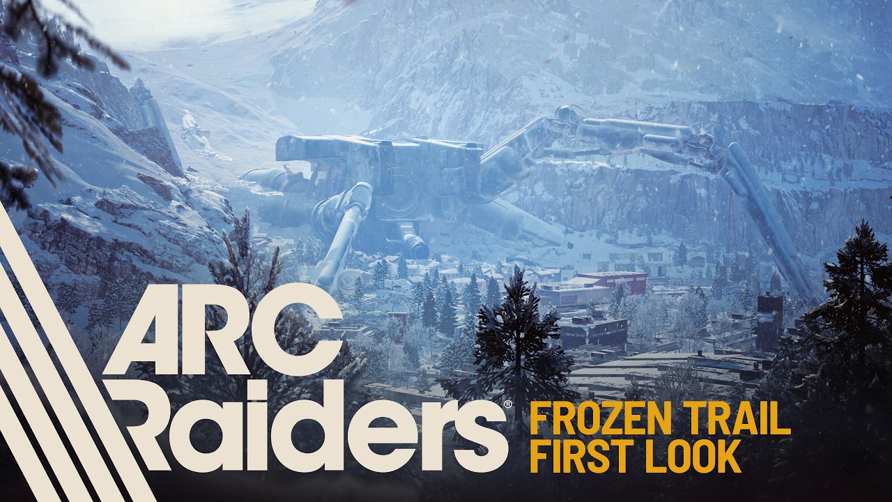 Arc Raiders Frozen Trail Update Adds New Map, ARC Enemies, Weapon Upgrades and Outposts